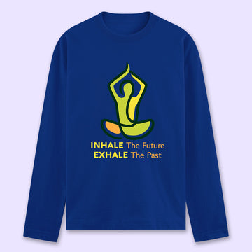 Inhale Exhale Full Sleeve T-shirt