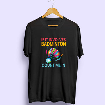 Involves Badminton Half Sleeve T-Shirt