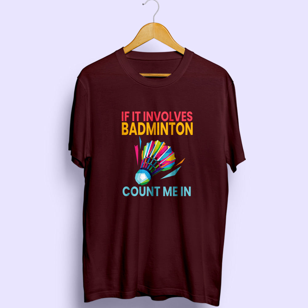 Involves Badminton Half Sleeve T-Shirt