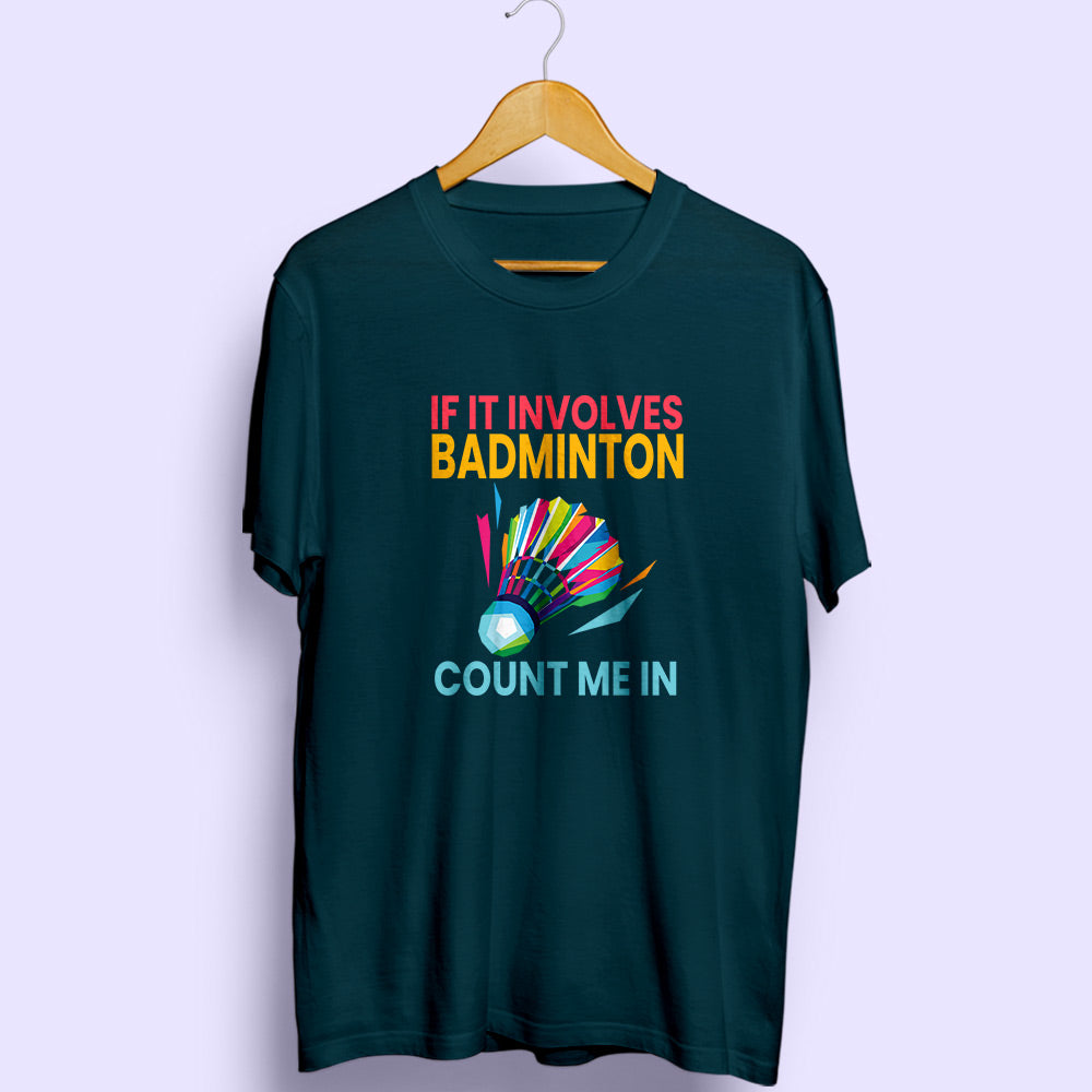 Involves Badminton Half Sleeve T-Shirt
