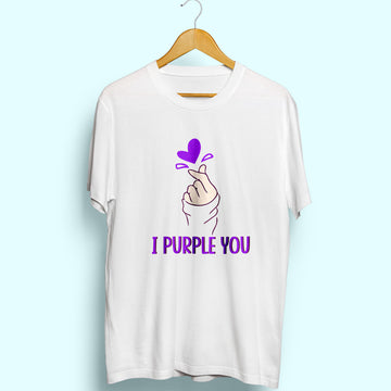 I Purple You Half Sleeve T-Shirt