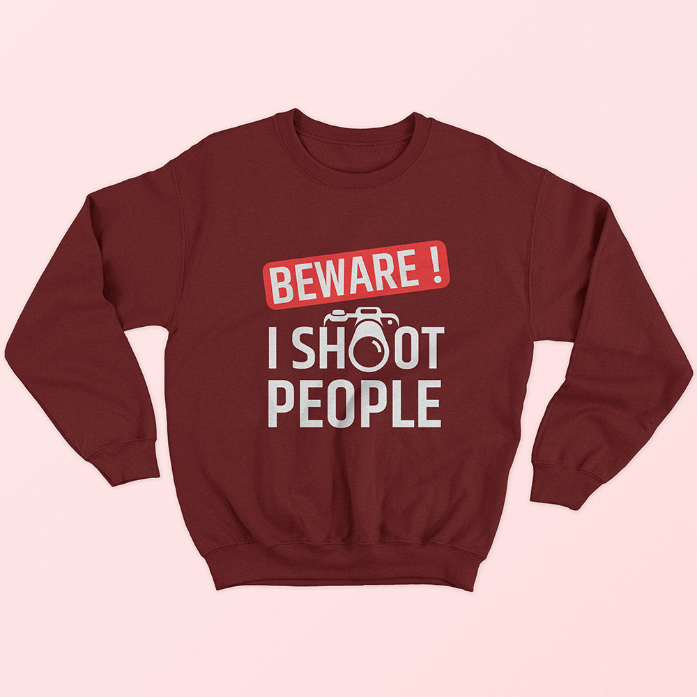 I Shoot People Sweatshirt