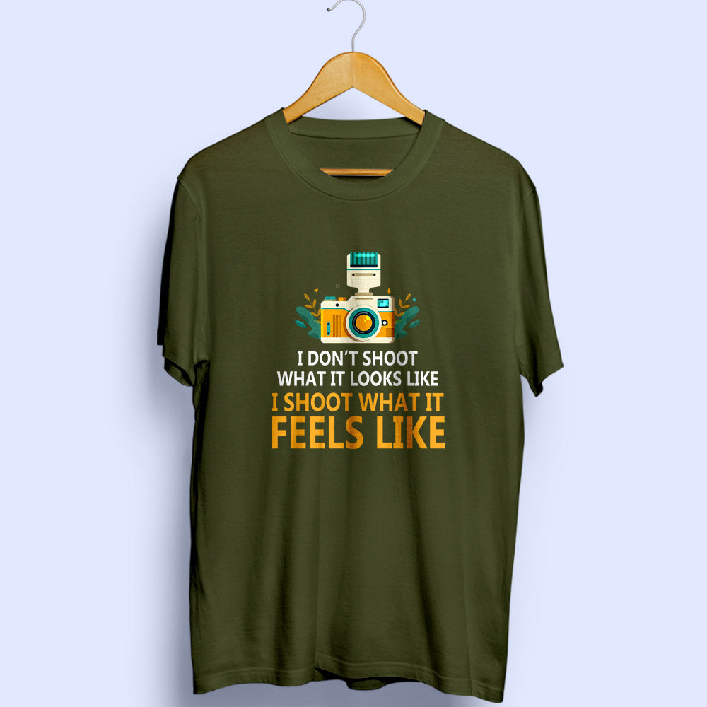 I Shoot What It Feels Like Half Sleeve T-Shirt
