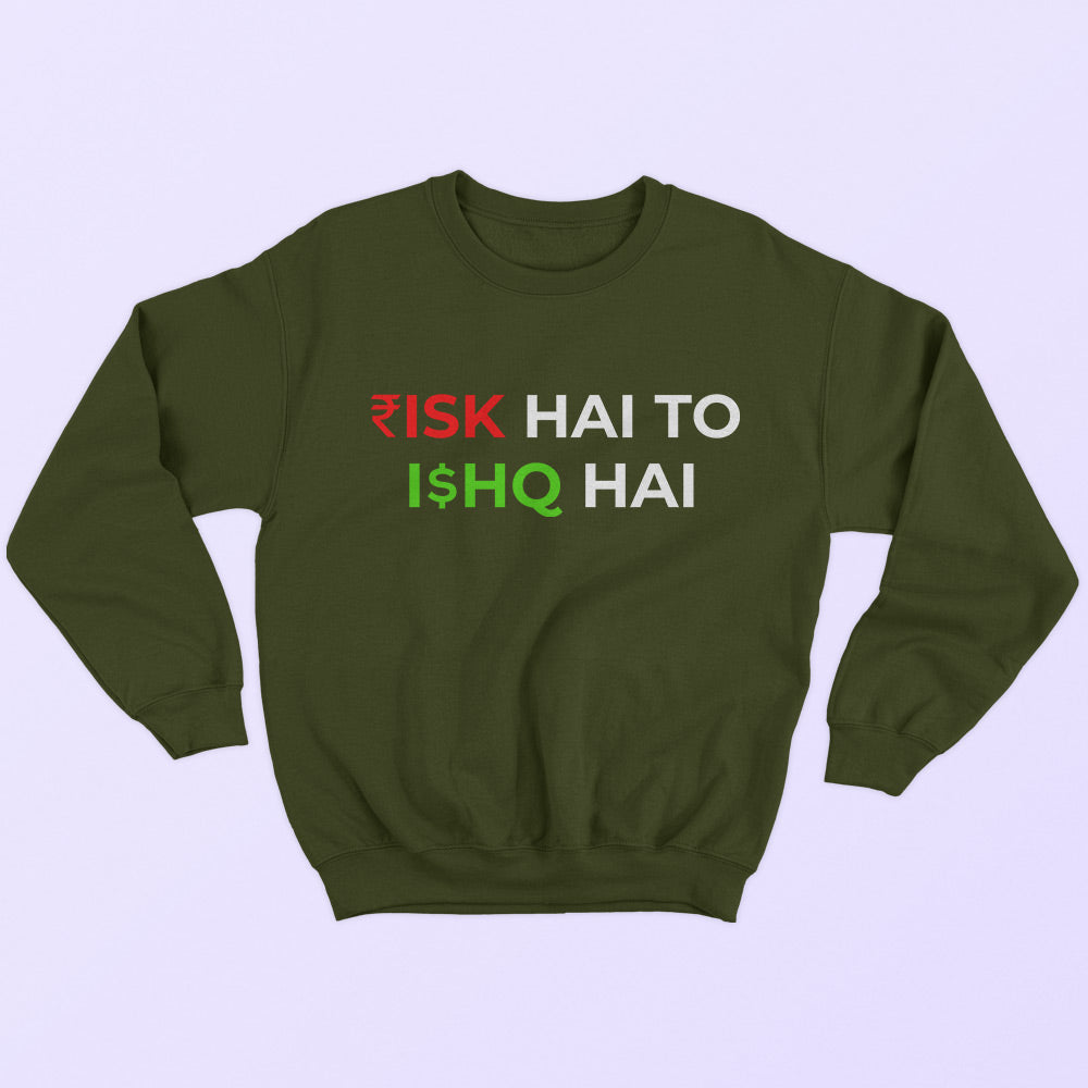 Risk Ishq Sweatshirt