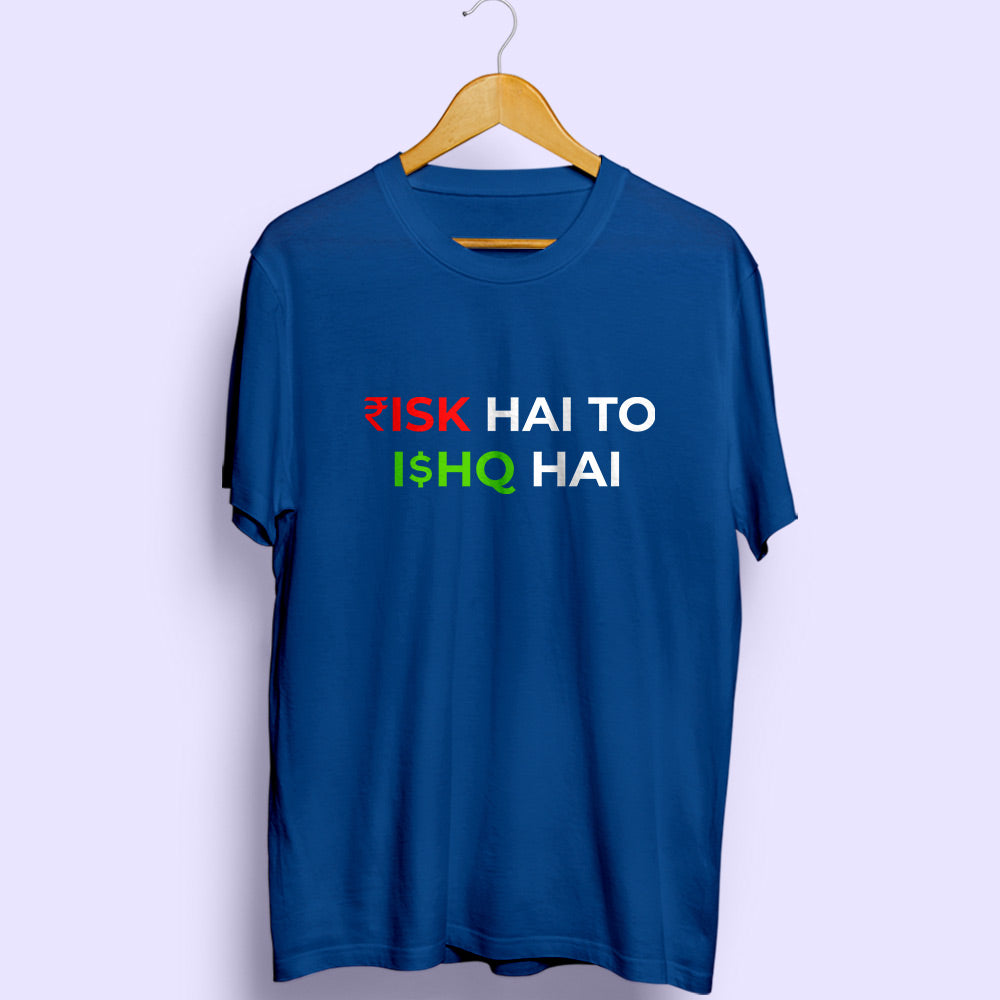 Risk Ishq Half Sleeve T-Shirt