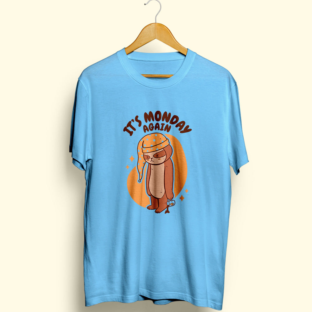 It's Monday Again Half Sleeve T-Shirt
