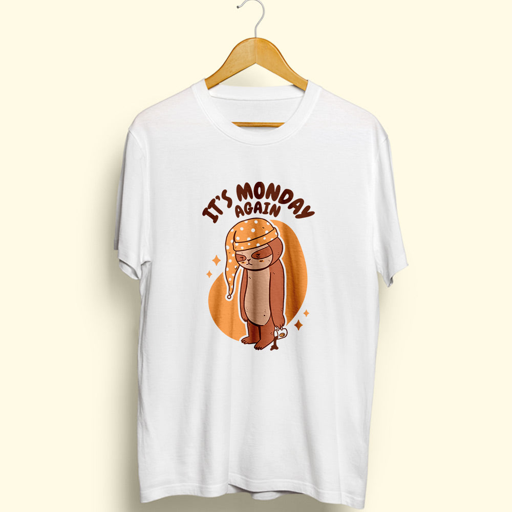 It's Monday Again Half Sleeve T-Shirt