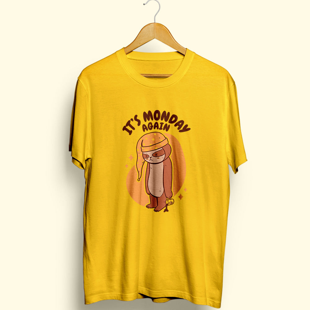 It's Monday Again Half Sleeve T-Shirt