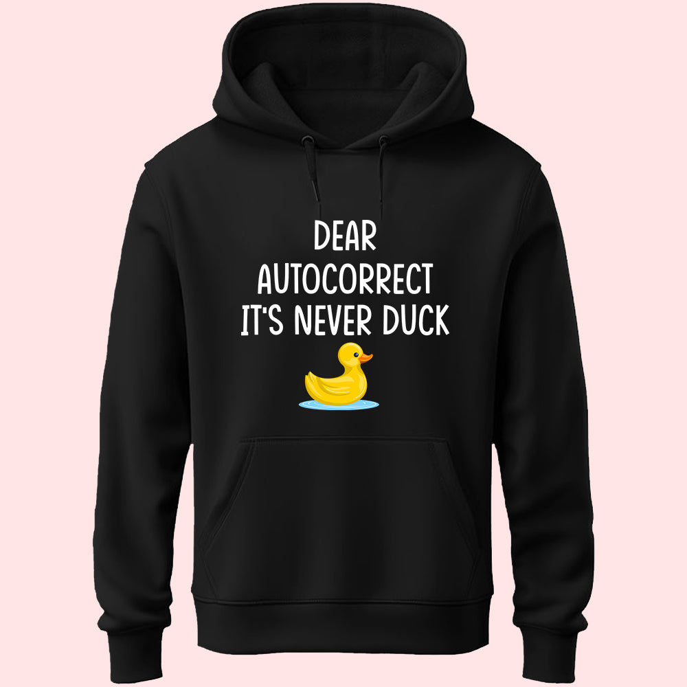 It's Never Duck Unisex Hoodie