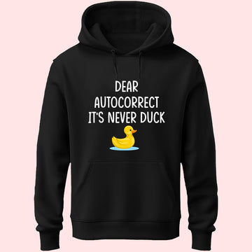 It's Never Duck Unisex Hoodie