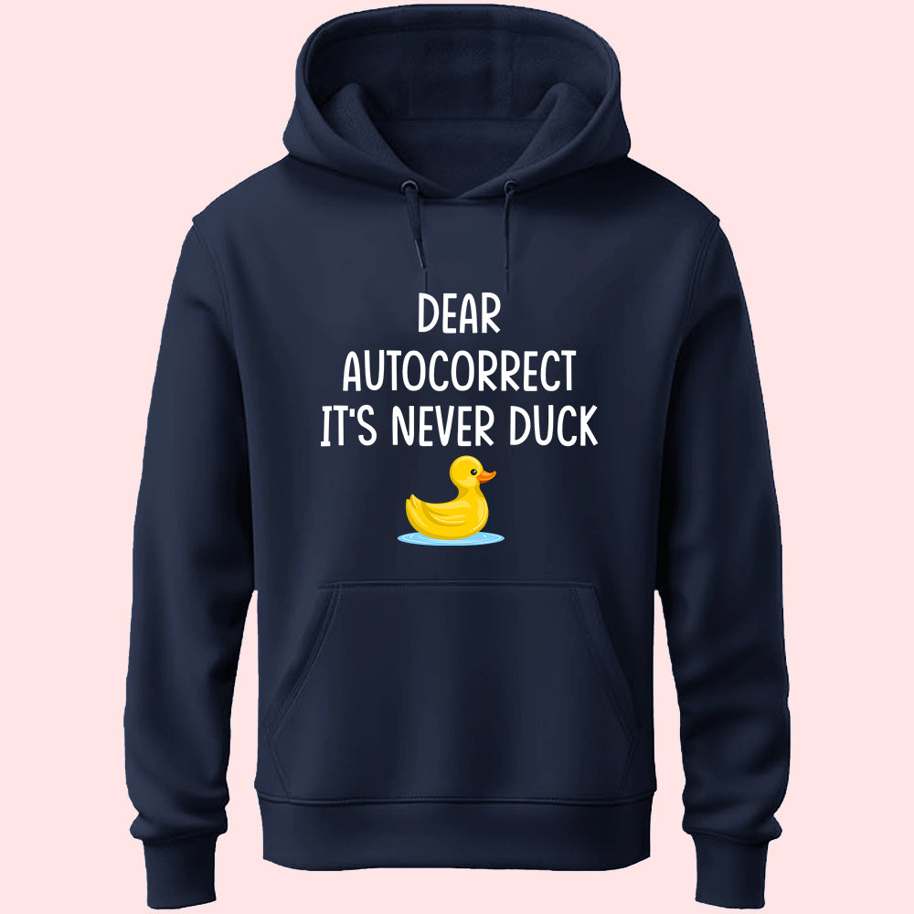 It's Never Duck Unisex Hoodie