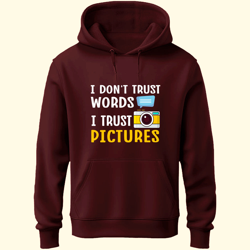 I Trust Pictures Unisex Hoodie