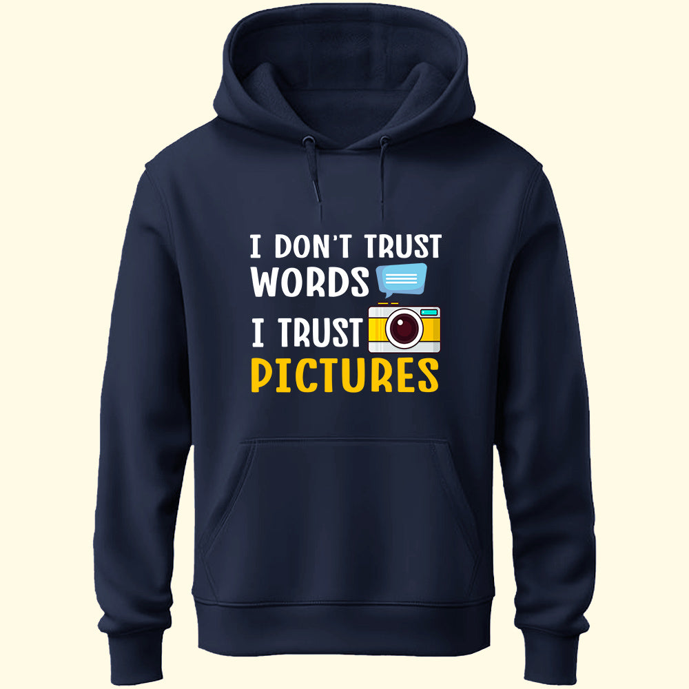 I Trust Pictures Unisex Hoodie