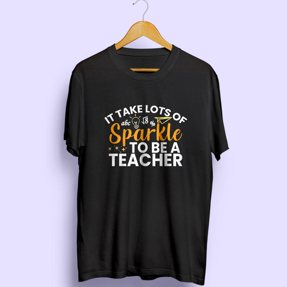 It Takes A Lots Of Sparkle Half Sleeve T-Shirt - Soul & Peace