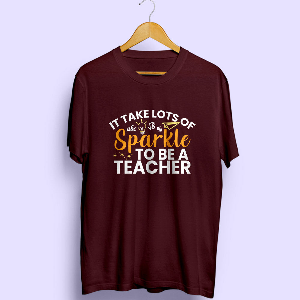 It Takes A Lots Of Sparkle Half Sleeve T-Shirt - Soul & Peace