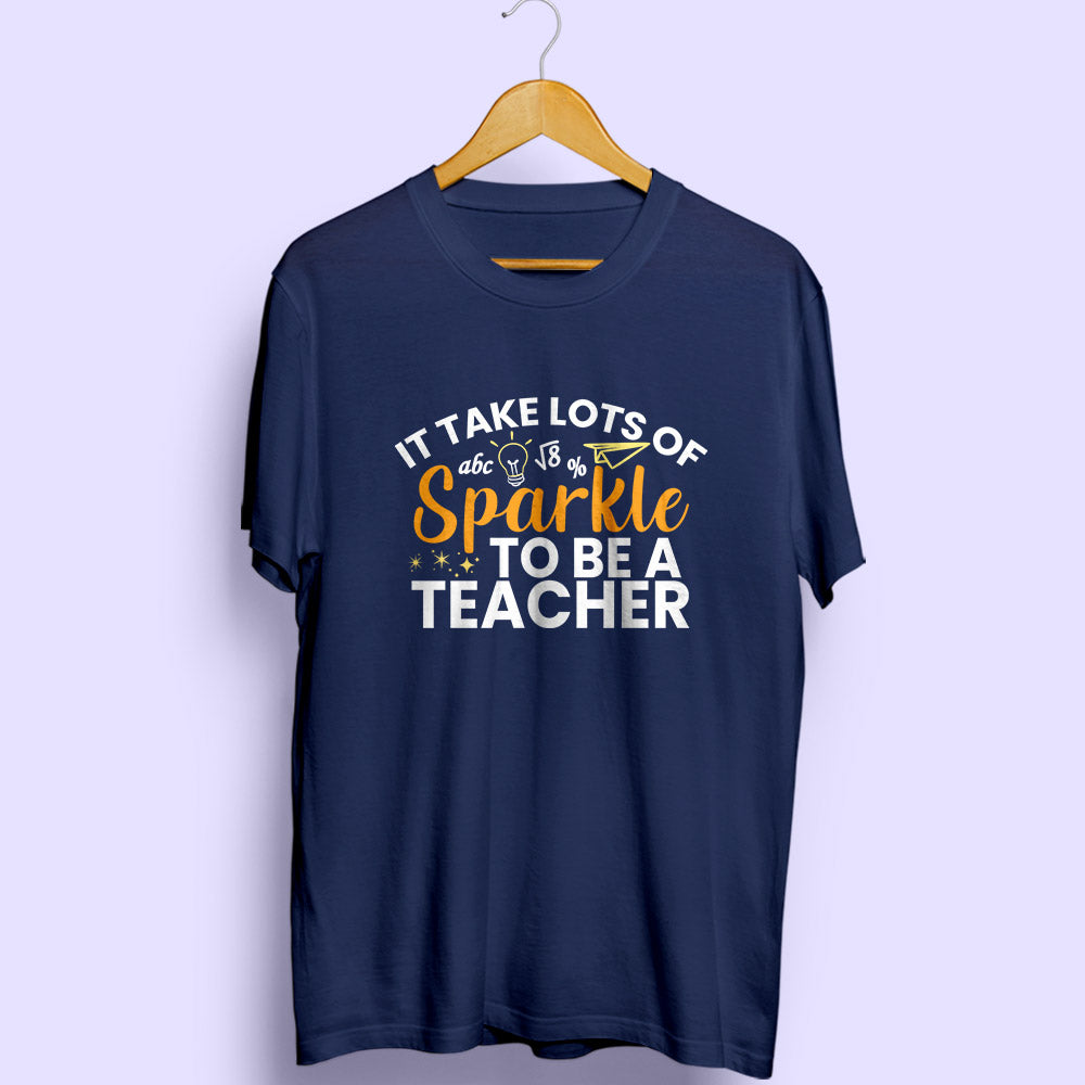 It Takes A Lots Of Sparkle Half Sleeve T-Shirt - Soul & Peace