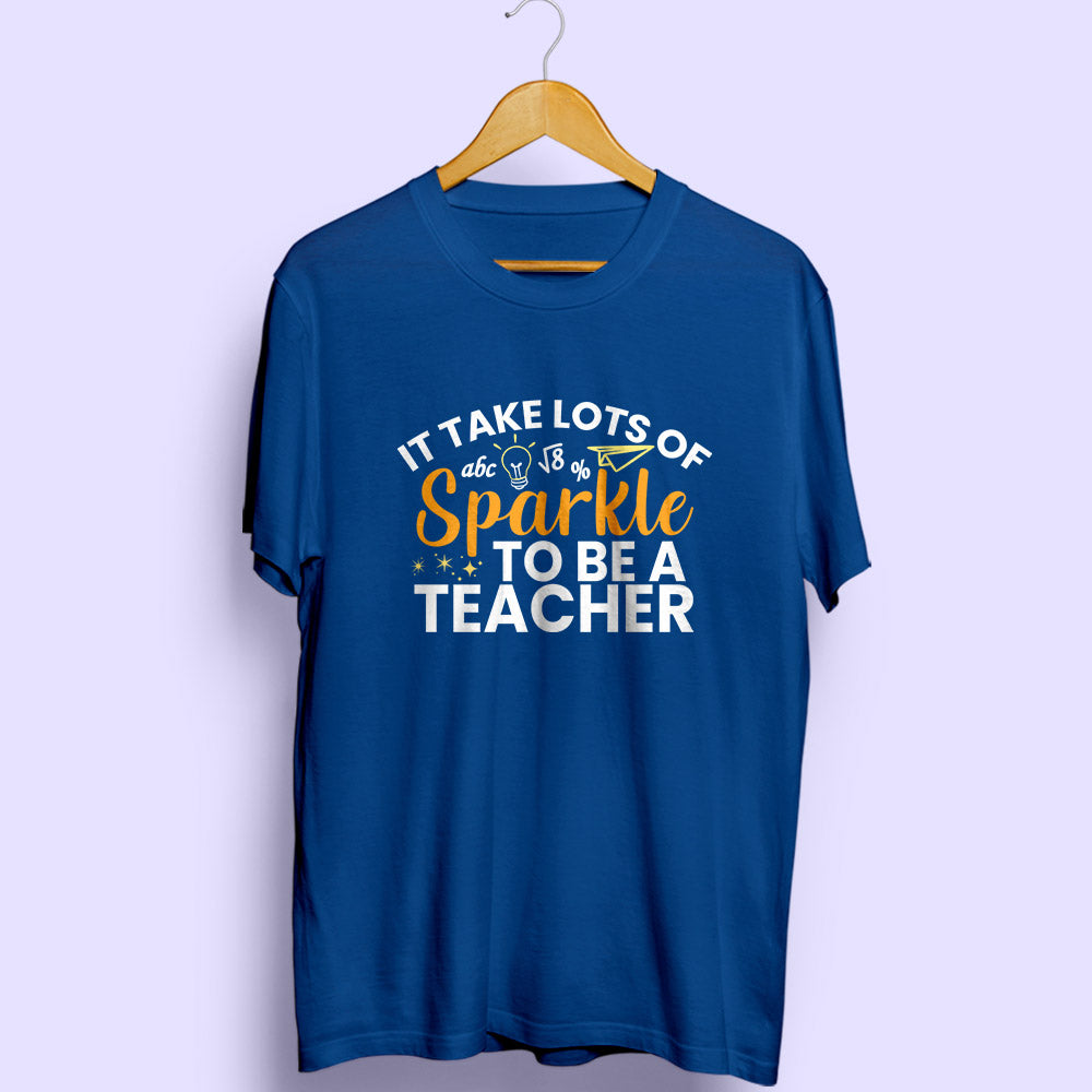 It Takes A Lots Of Sparkle Half Sleeve T-Shirt - Soul & Peace