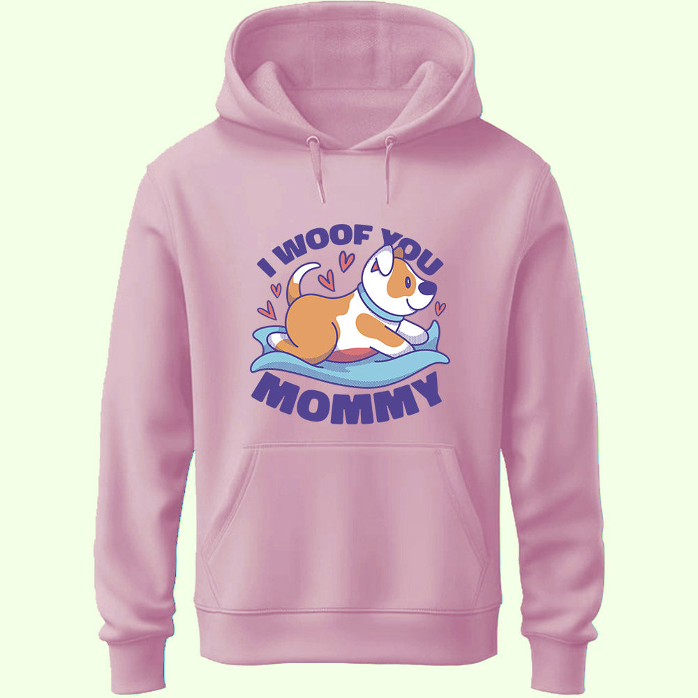 I Woof You Mommy Unisex Hoodie - Soul & Peace