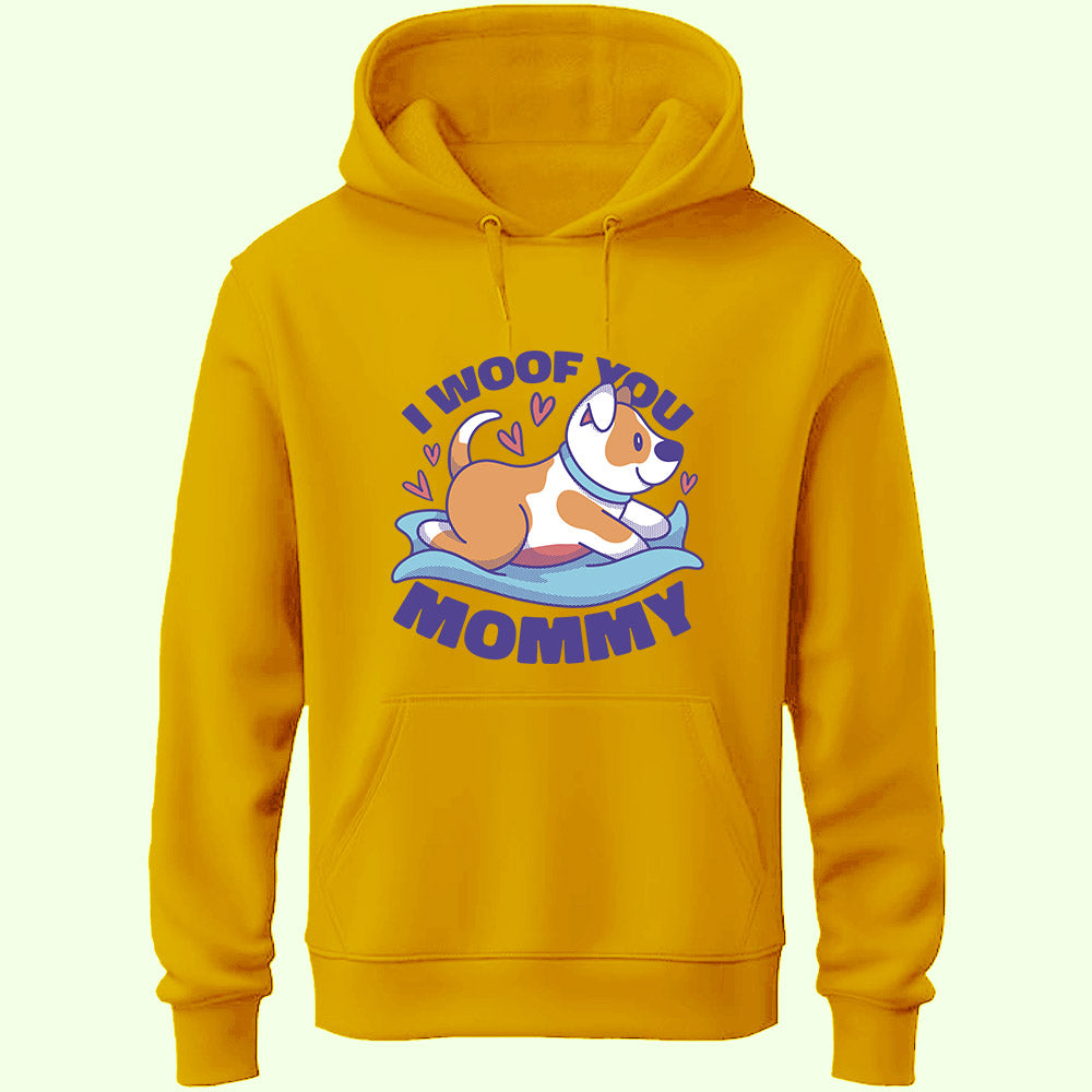 I Woof You Mommy Unisex Hoodie - Soul & Peace