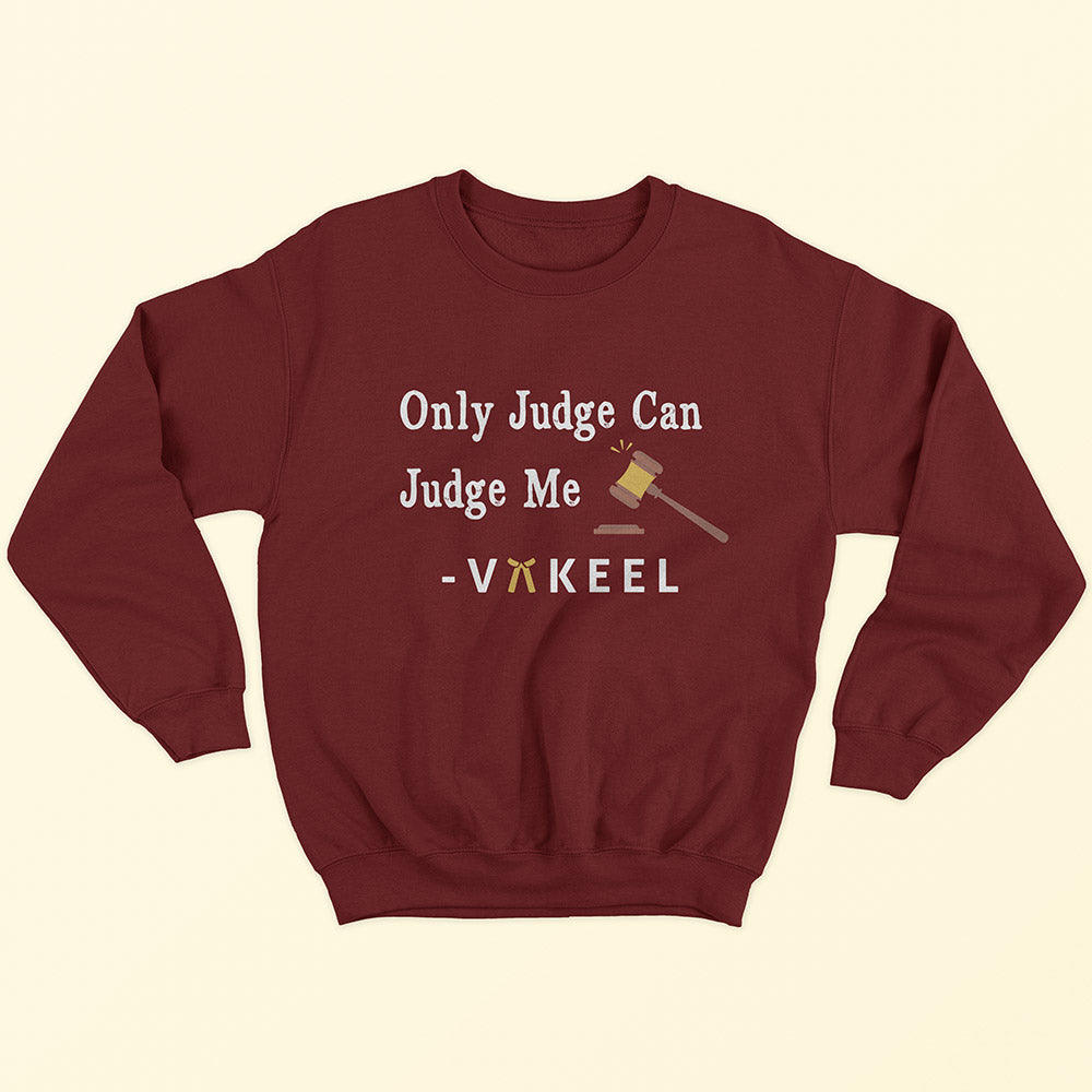 Judge and Vakeel Sweatshirt - Soul & Peace