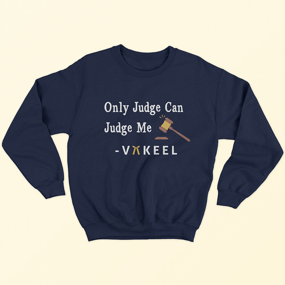Judge and Vakeel Sweatshirt - Soul & Peace