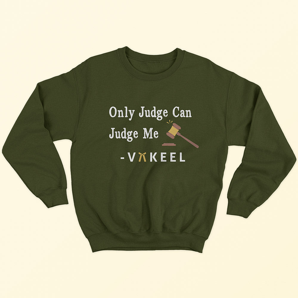Judge and Vakeel Sweatshirt - Soul & Peace