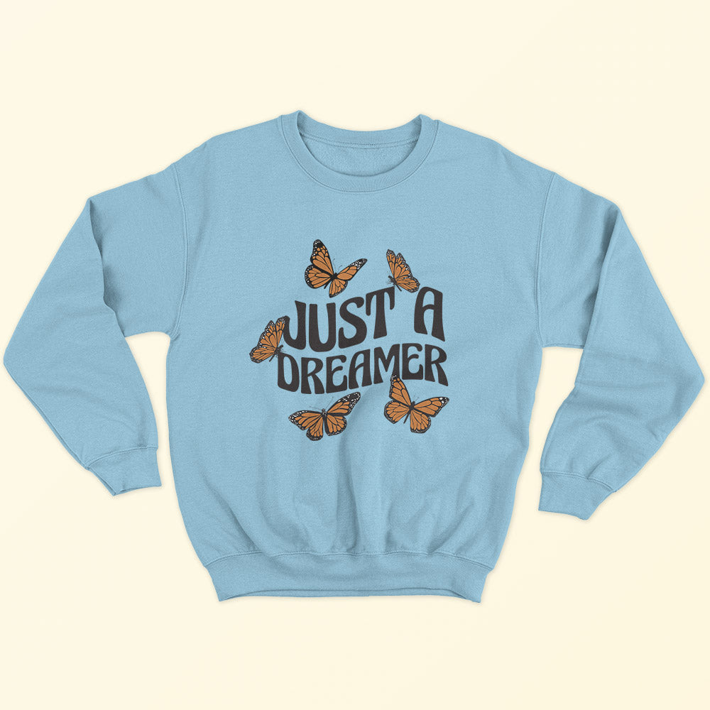 Just A Dreamer Sweatshirt - Soul & Peace