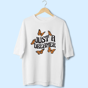 Just A Dreamer (Front Print) Oversized T-Shirt