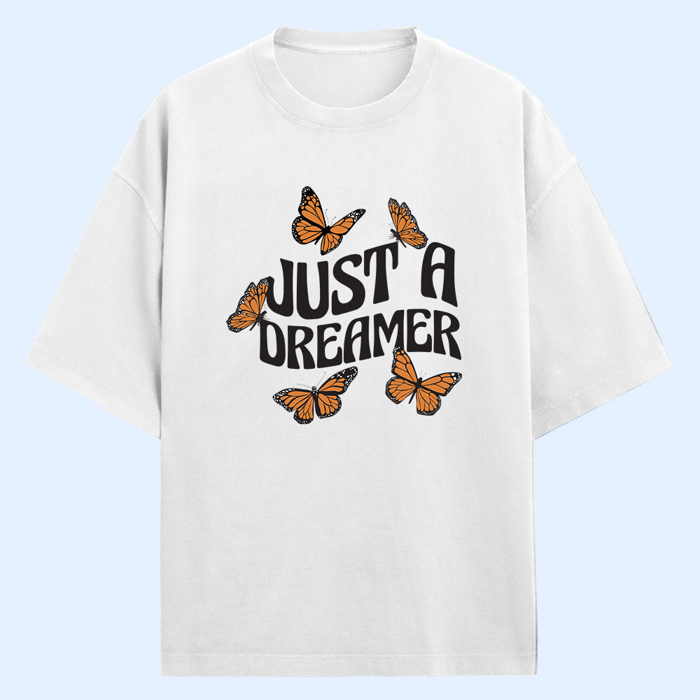 Just A Dreamer (Front Print) Oversized T-Shirt