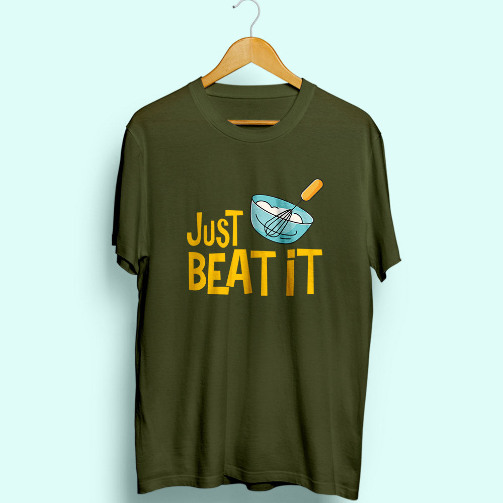 Just Beat It Half Sleeve T-Shirt