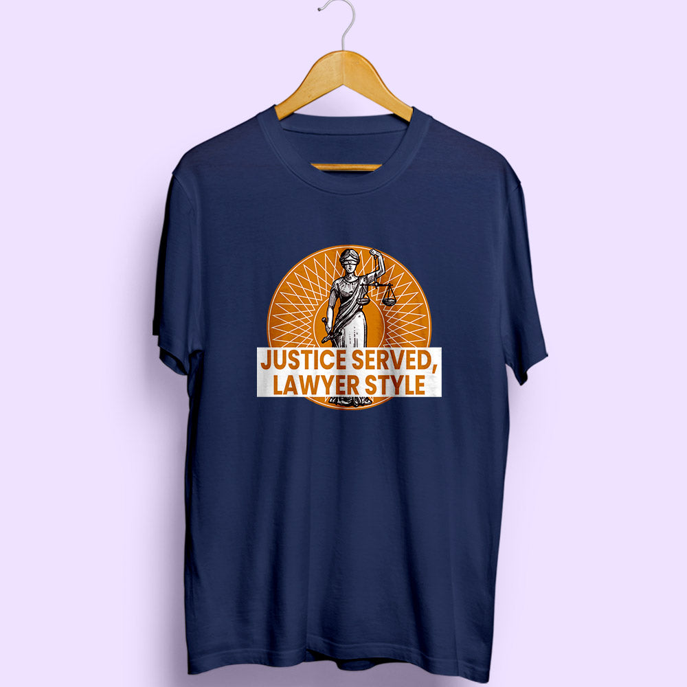 Justice Served Lawyer Style Half Sleeve T-Shirt - Soul & Peace