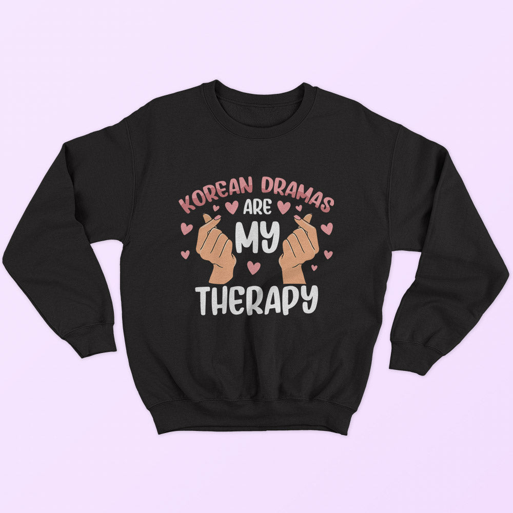 K-Dramas Are My Therapy Sweatshirt - Soul & Peace