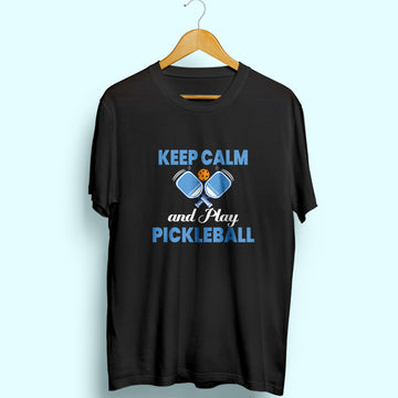 Keep Calm & Play Pickleball Half Sleeve T-Shirt