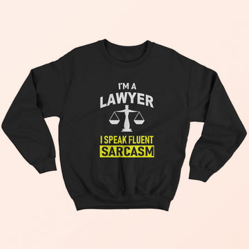 Lawyer Sarcasm Sweatshirt