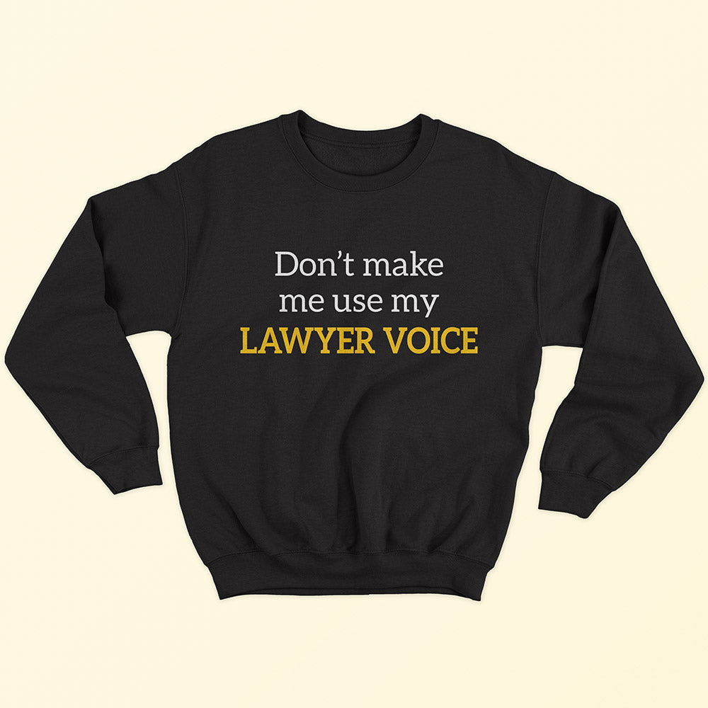 Lawyer Voice Sweatshirt - Soul & Peace