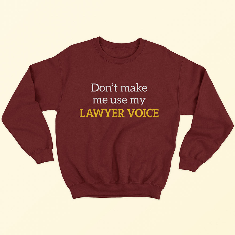 Lawyer Voice Sweatshirt - Soul & Peace