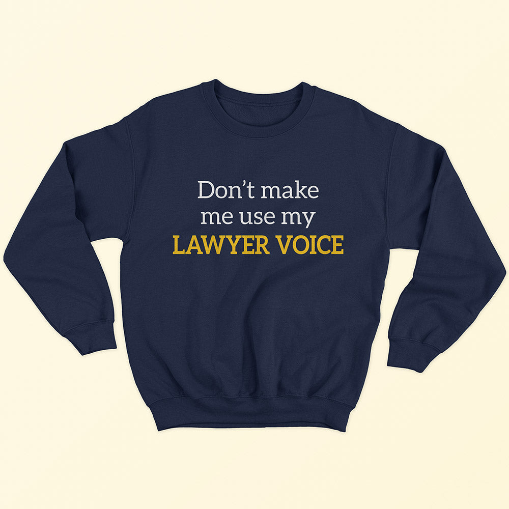 Lawyer Voice Sweatshirt - Soul & Peace
