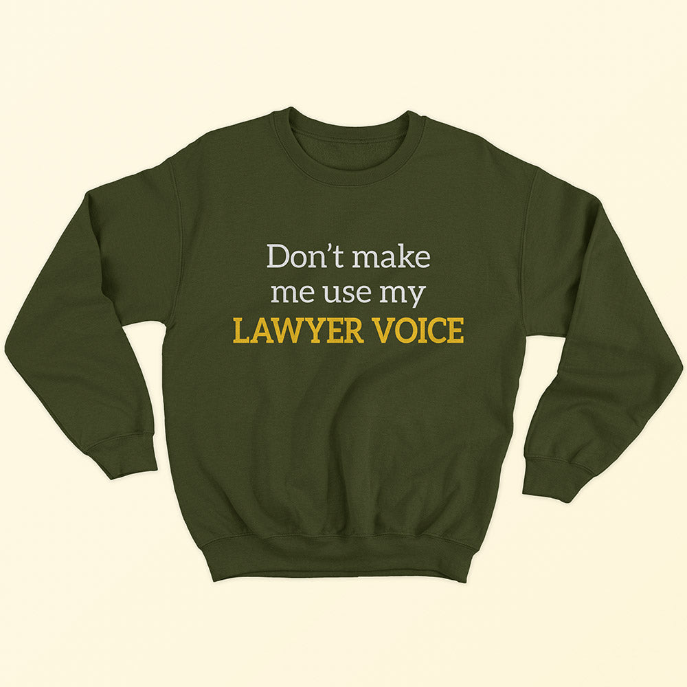 Lawyer Voice Sweatshirt - Soul & Peace