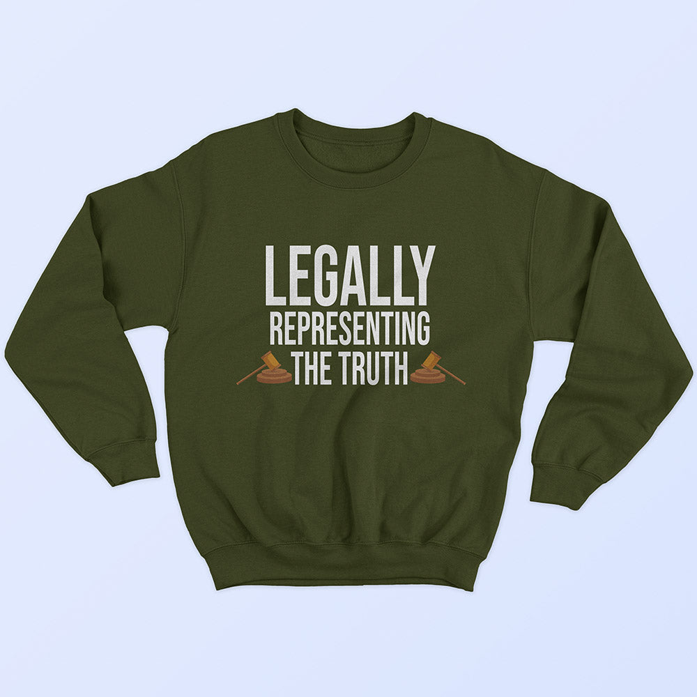 Legally Representing The Truth Sweatshirt