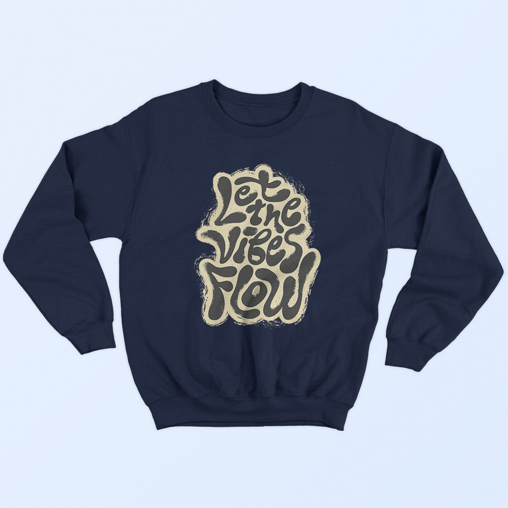 Let The Vibes Flow Sweatshirt - Soul & Peace