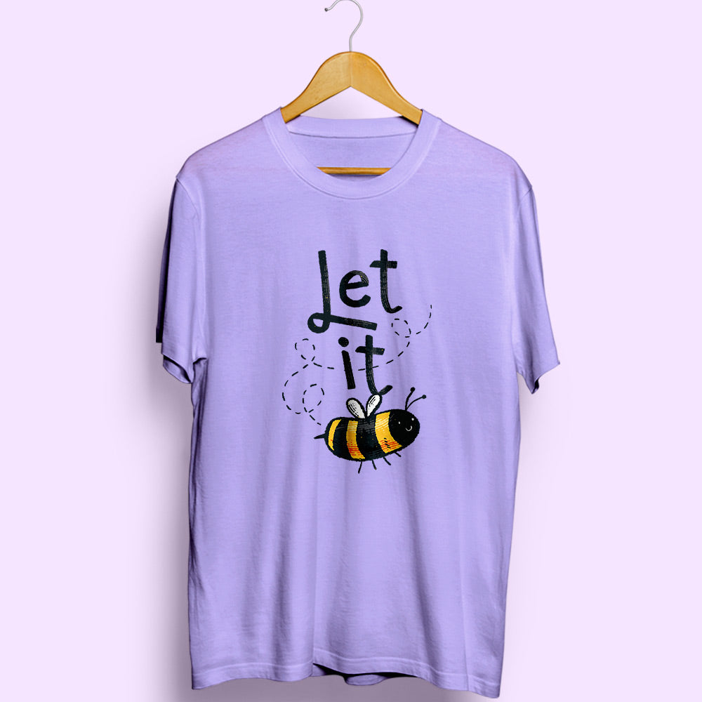 Let It Bee Half Sleeve T-Shirt