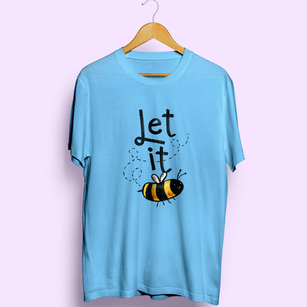 Let It Bee Half Sleeve T-Shirt