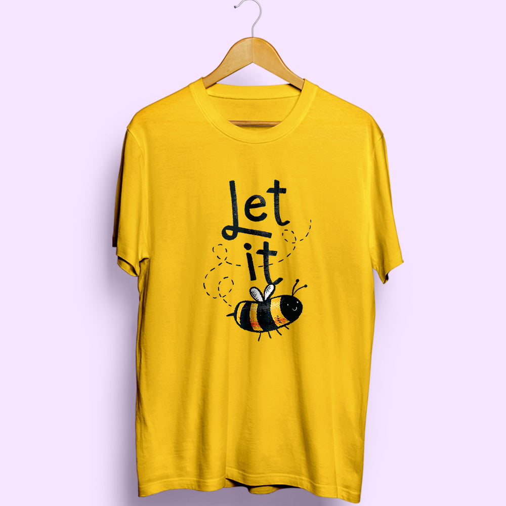 Let It Bee Half Sleeve T-Shirt