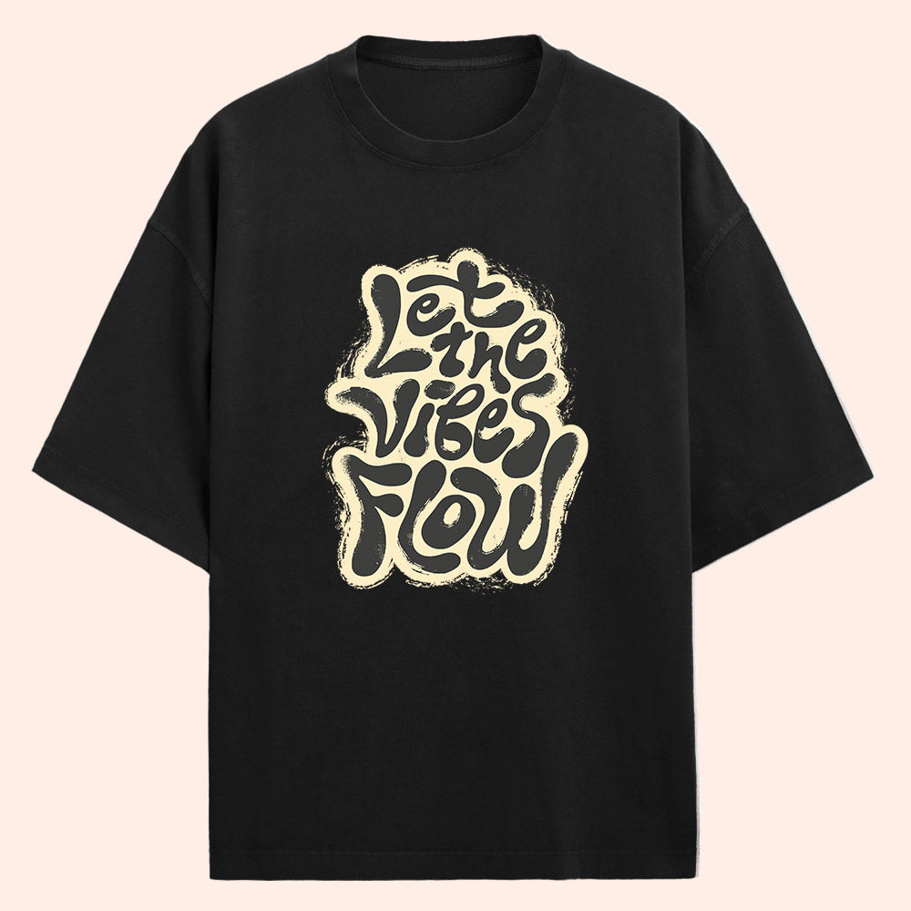 Let The Vibes Flow (Front Print) Oversized T-Shirt
