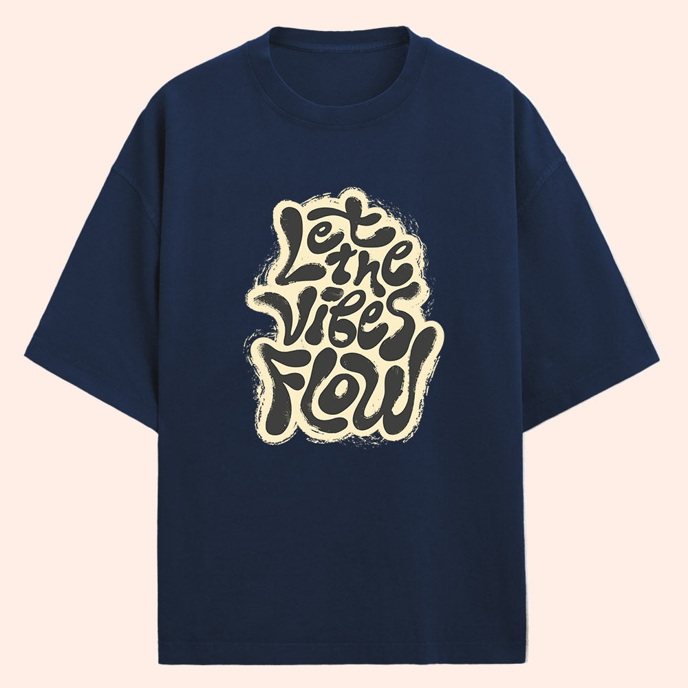 Let The Vibes Flow (Front Print) Oversized T-Shirt