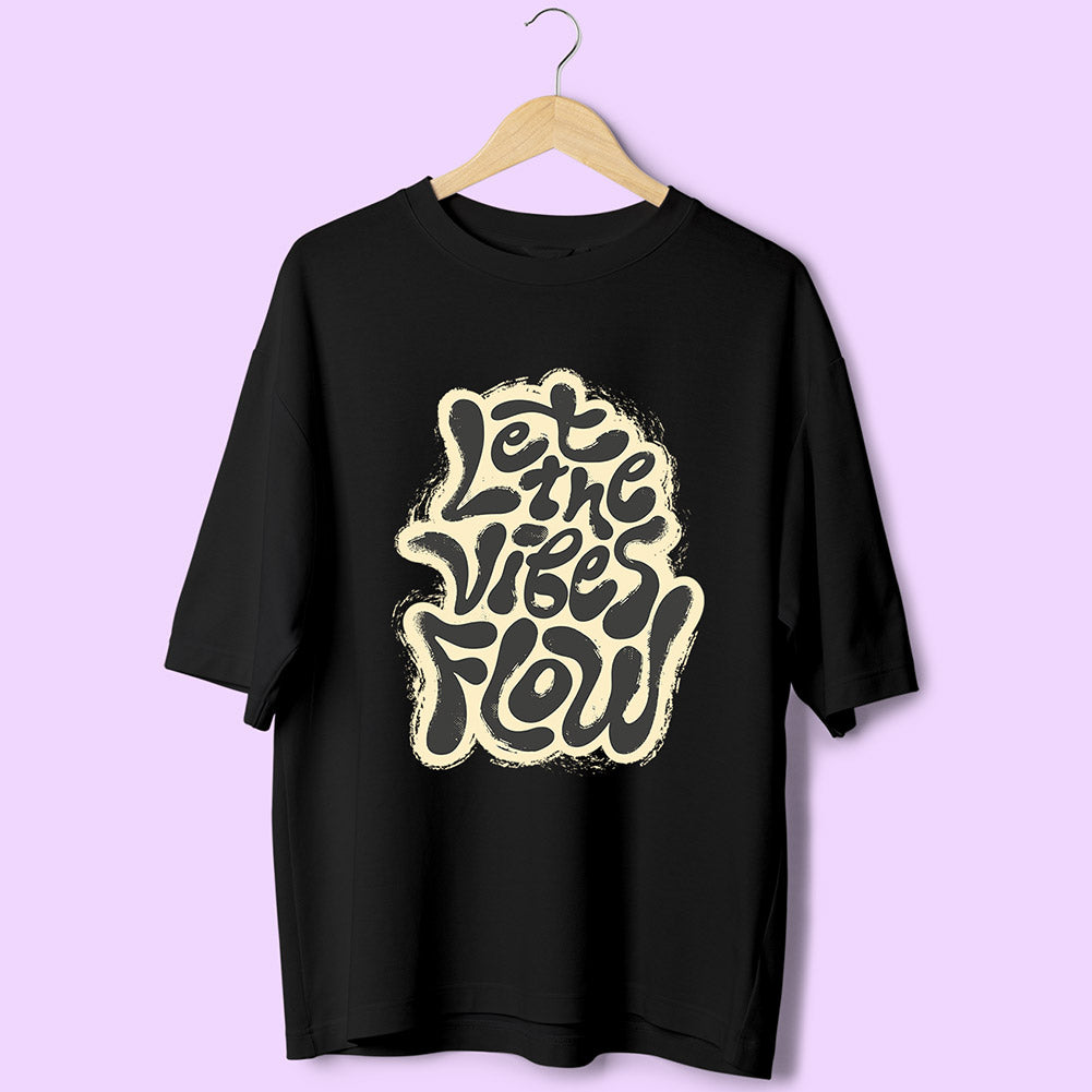 Let The Vibes Flow (Front Print) Oversized T-Shirt
