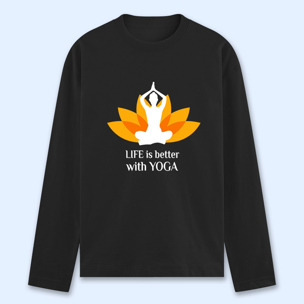 Life Is Better With Yoga Full Sleeve T-shirt - Soul & Peace
