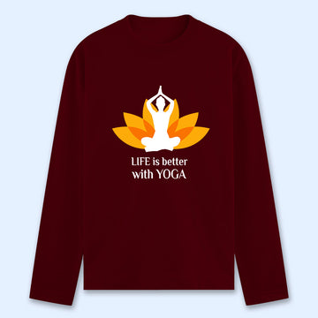 Life Is Better With Yoga Full Sleeve T-shirt - Soul & Peace