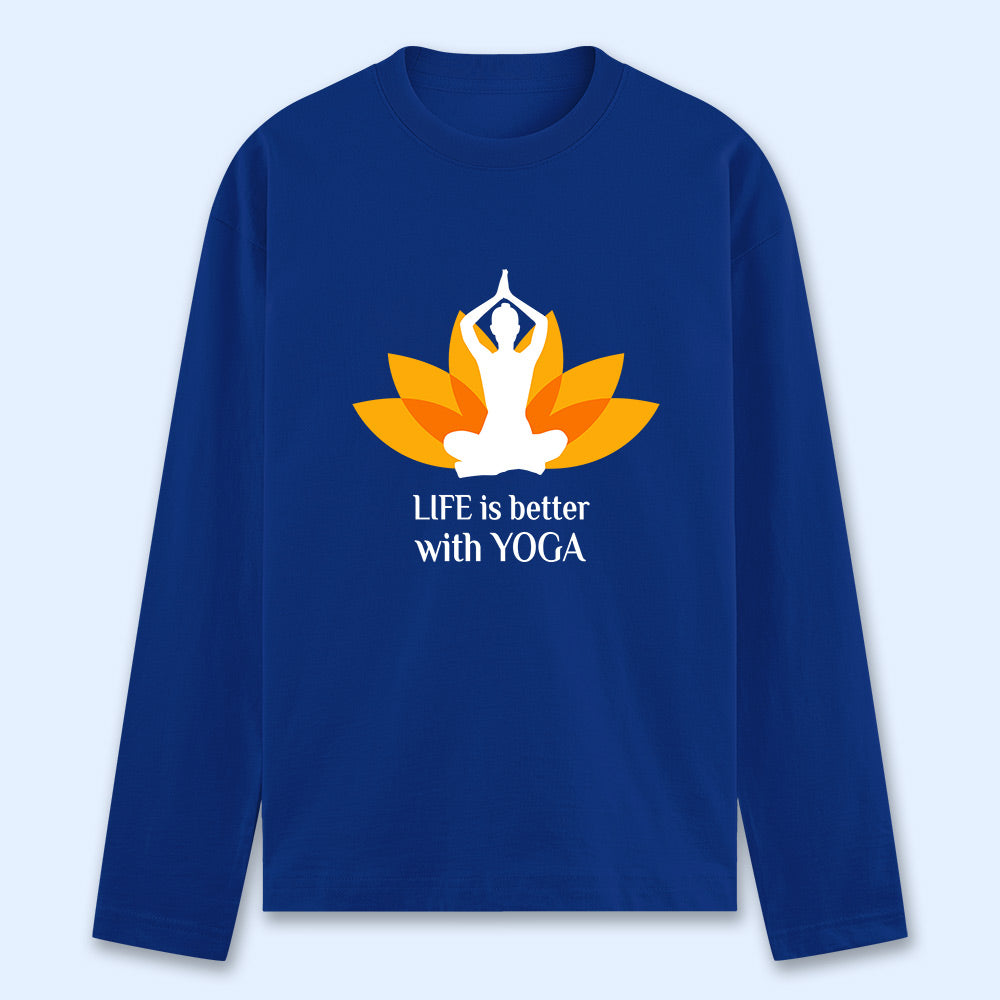 Life Is Better With Yoga Full Sleeve T-shirt - Soul & Peace