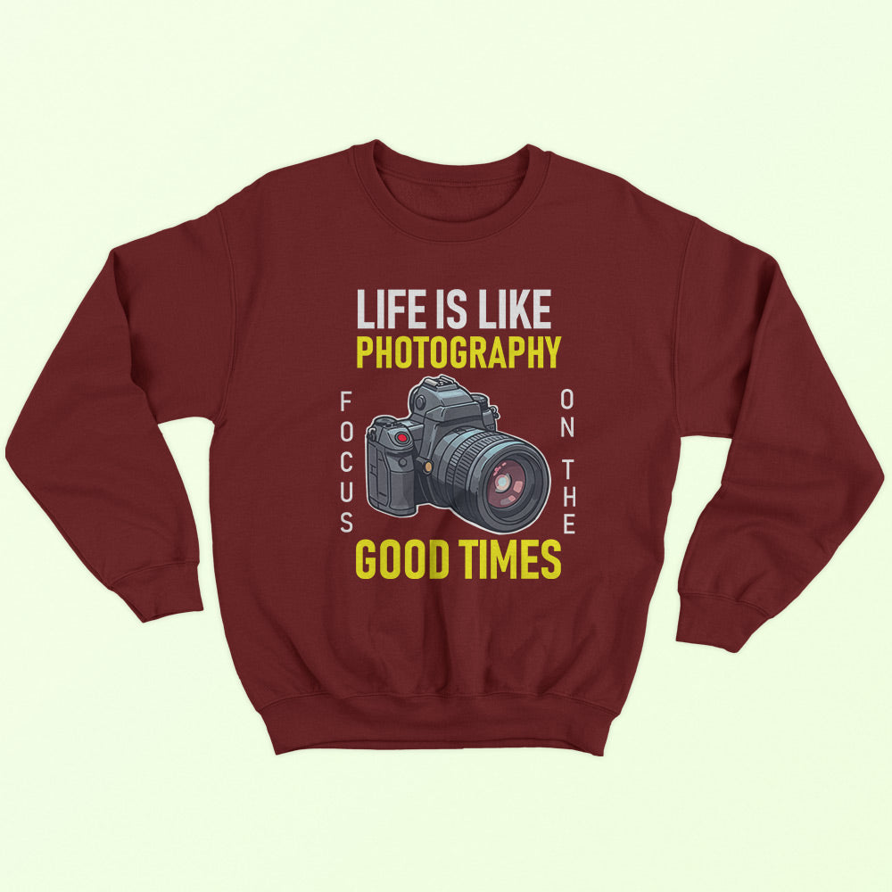 Life Is Like Photography Sweatshirt - Soul & Peace